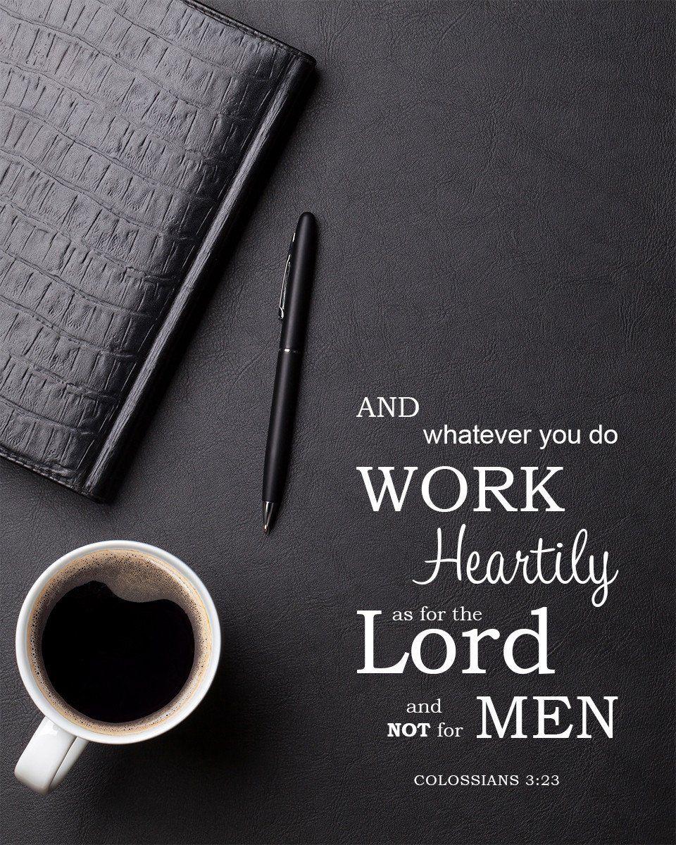 960x1200 Colossians 3:23 Work Heartily Bible Verse Art Downloads Verses To Go