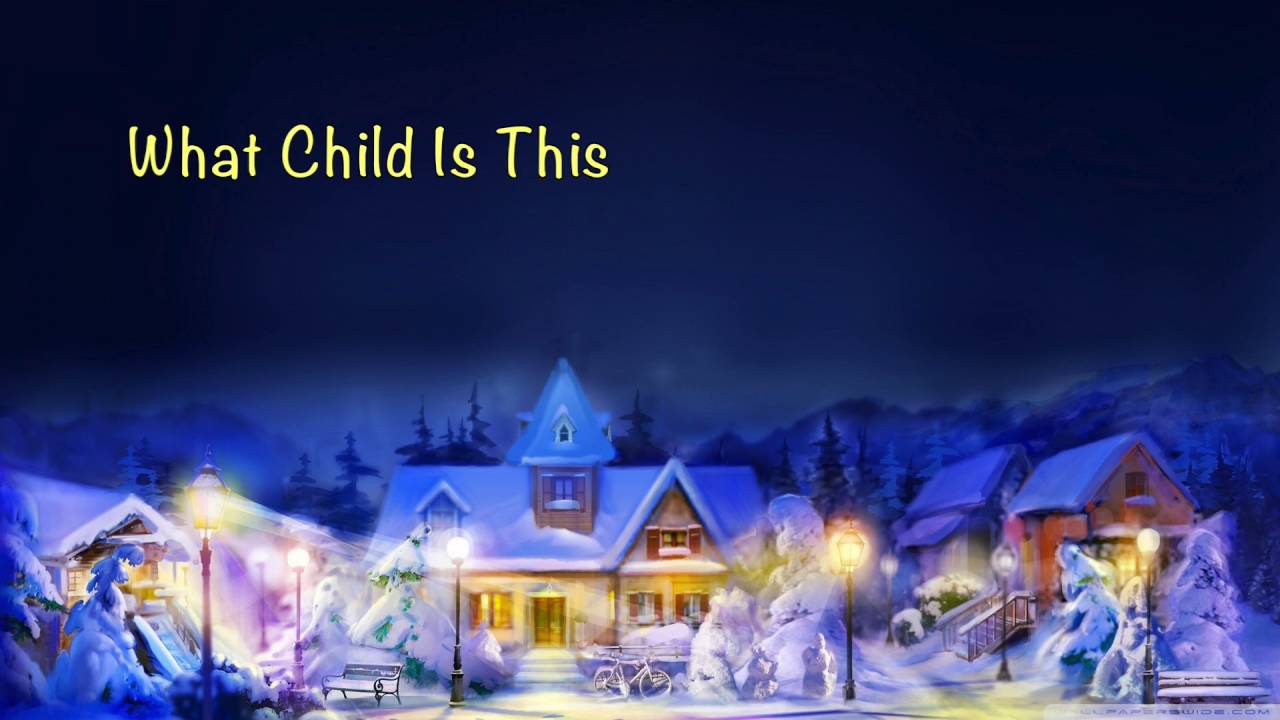 1280x720 What Child Is This (Piano with Ambient Orchestration)