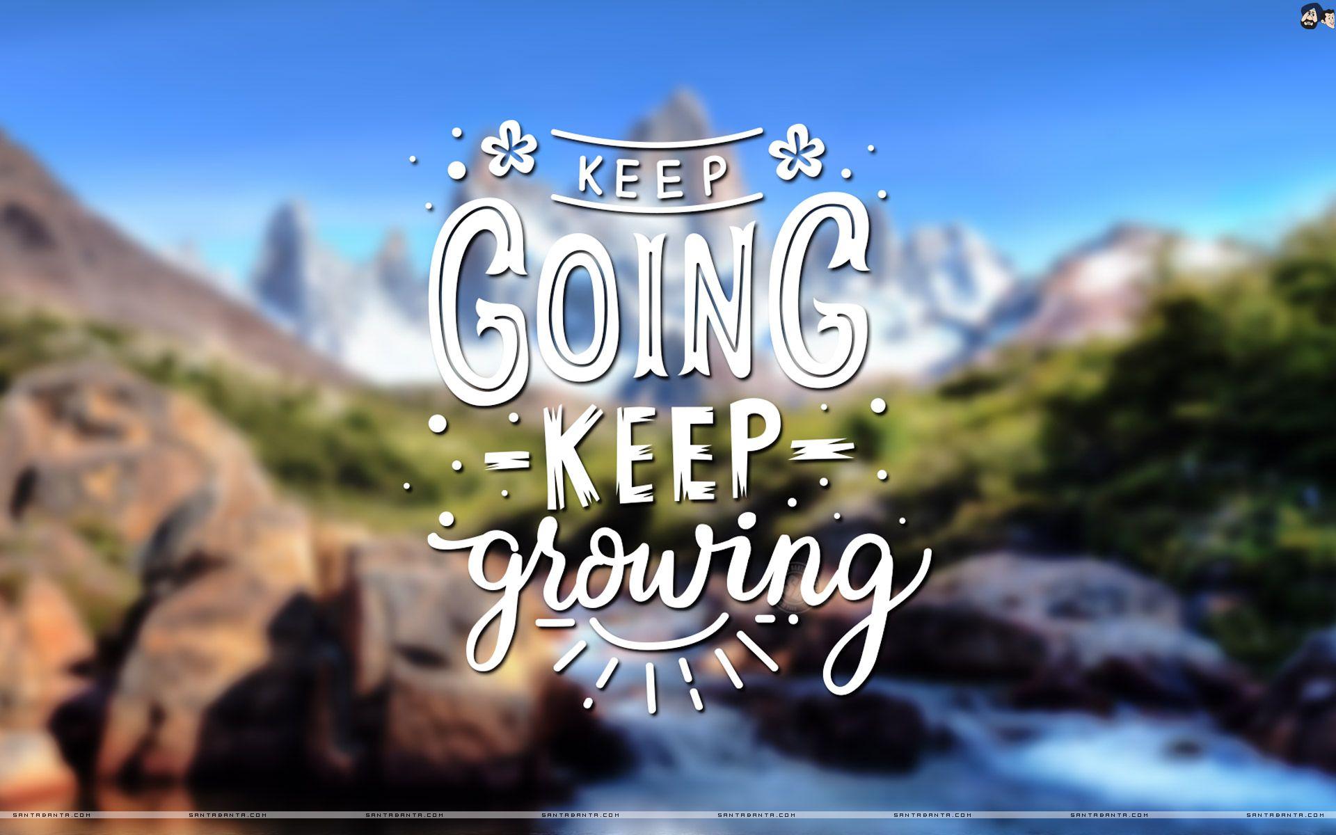 Keep Going Desktop Wallpapers Top Free Keep Going Desktop Backgrounds