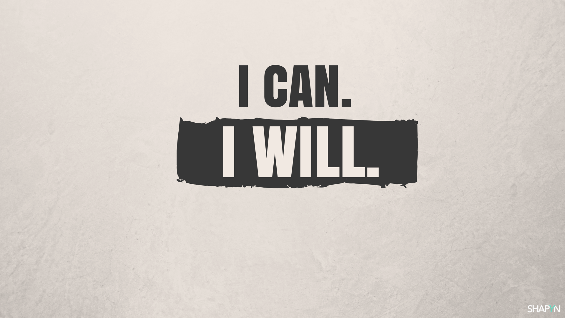 I Can I Will Wallpapers - Top Free I Can I Will Backgrounds -  WallpaperAccess