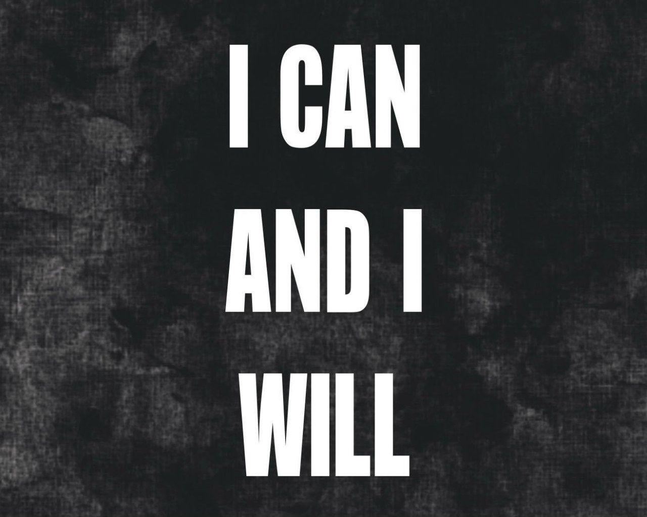 I Can I Will Wallpapers - Top Free I Can I Will Backgrounds ...