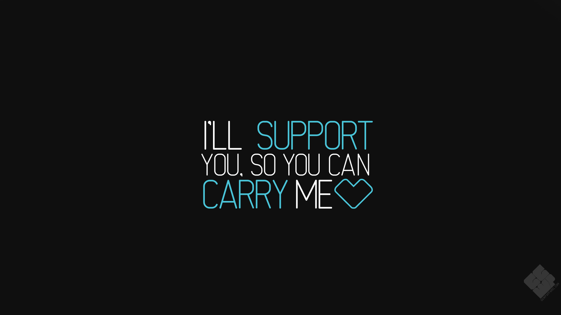 1920x1080 I Will Support You So You Can Carry Me, HD Typography, 4k Wallpaper, Image, Background, Photo and Picture