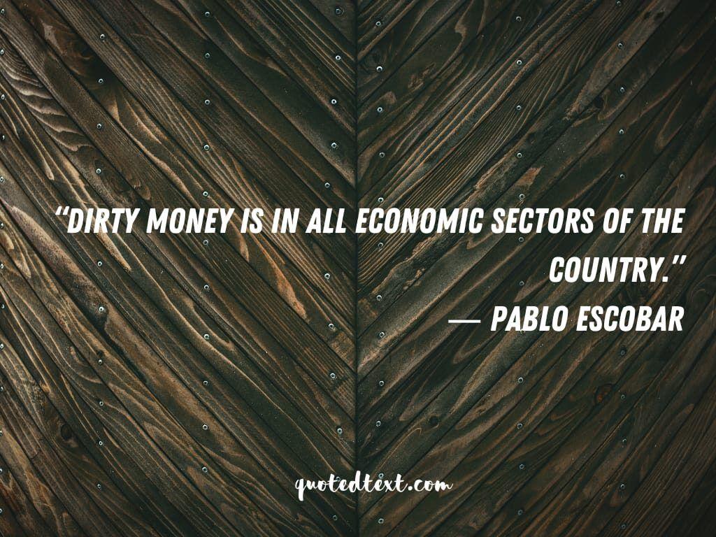 1024x768 Pablo Escobar Quotes (Wealthiest Criminal in History)