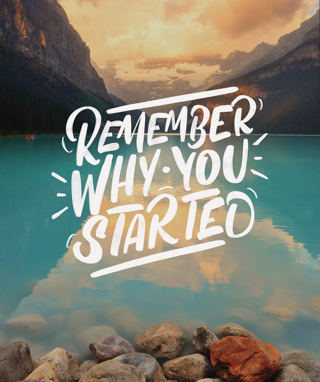 Remember Why You Started Wallpapers Top Free Remember Why You Started