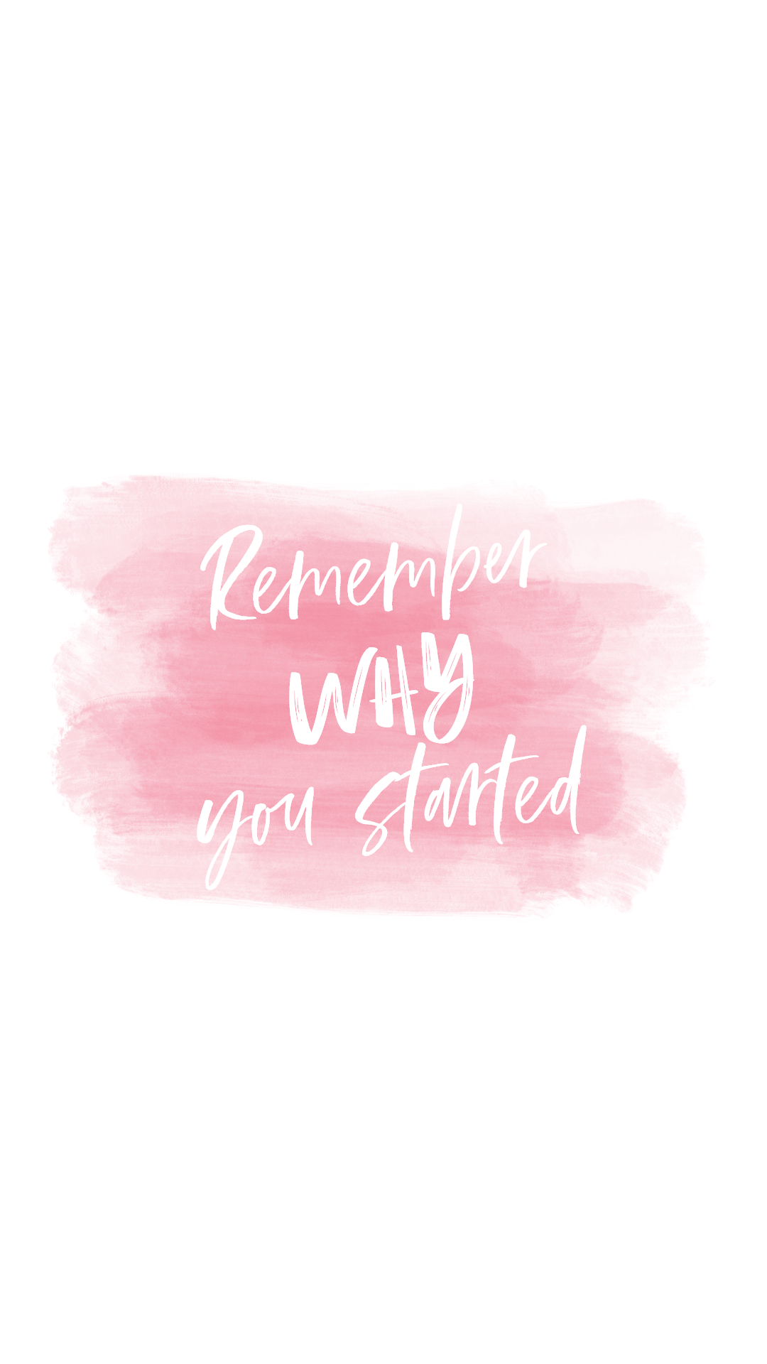 Remember Why You Started Wallpapers - Top Free Remember Why You Started