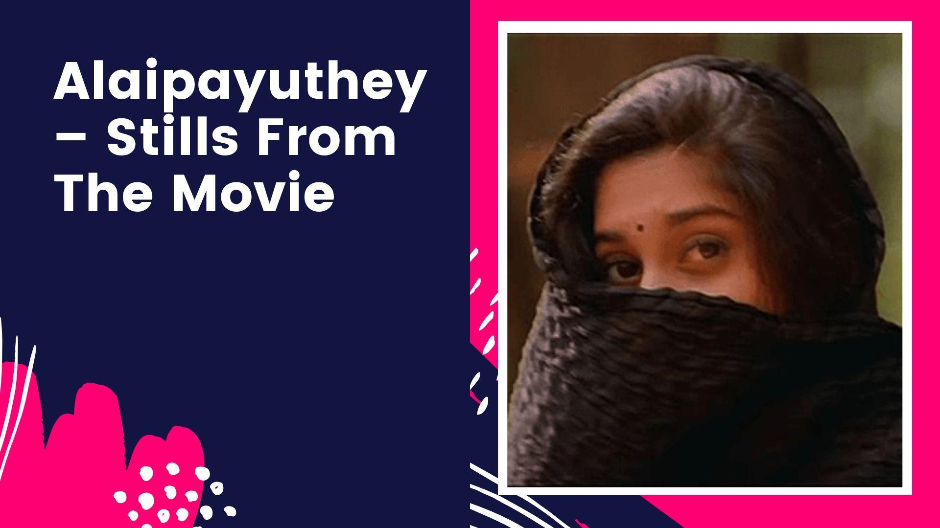 Alai Payuthey Wallpapers Top Free Alai Payuthey Backgrounds