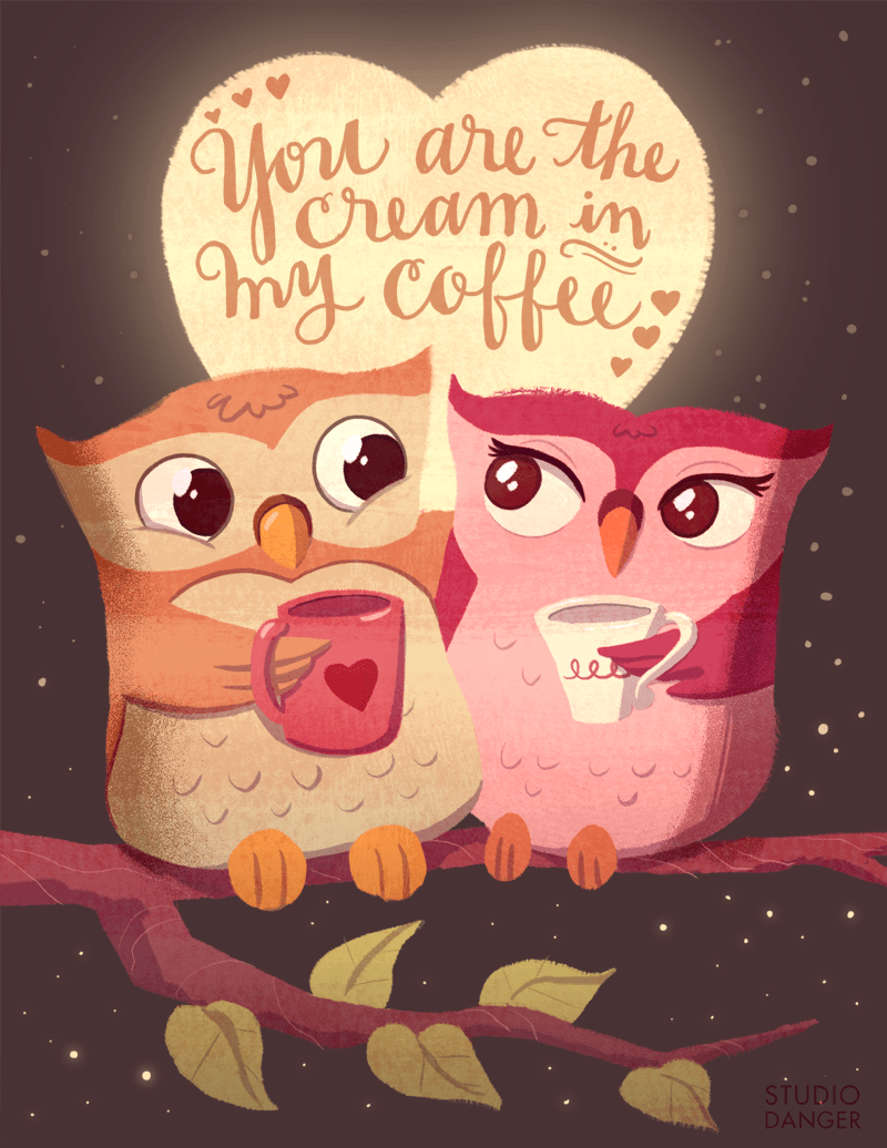 800x1036 You Are The Cream In My Coffee. Owl wallpaper, Coffee illustration, My coffee