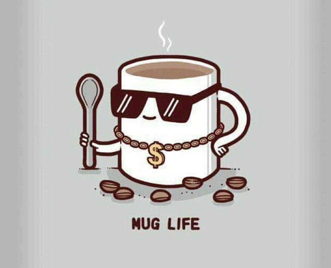 #mug life