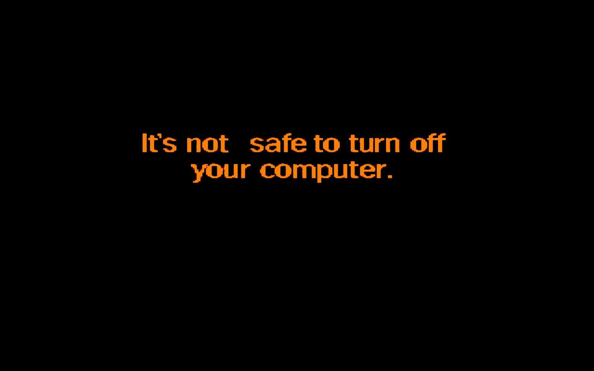 1920x1200 black background with It's not safe to turn off your computer Windows 98 #minimalism P #wallpaper #hdwallpaper #deskto. Turn off, Turn ons, Black background