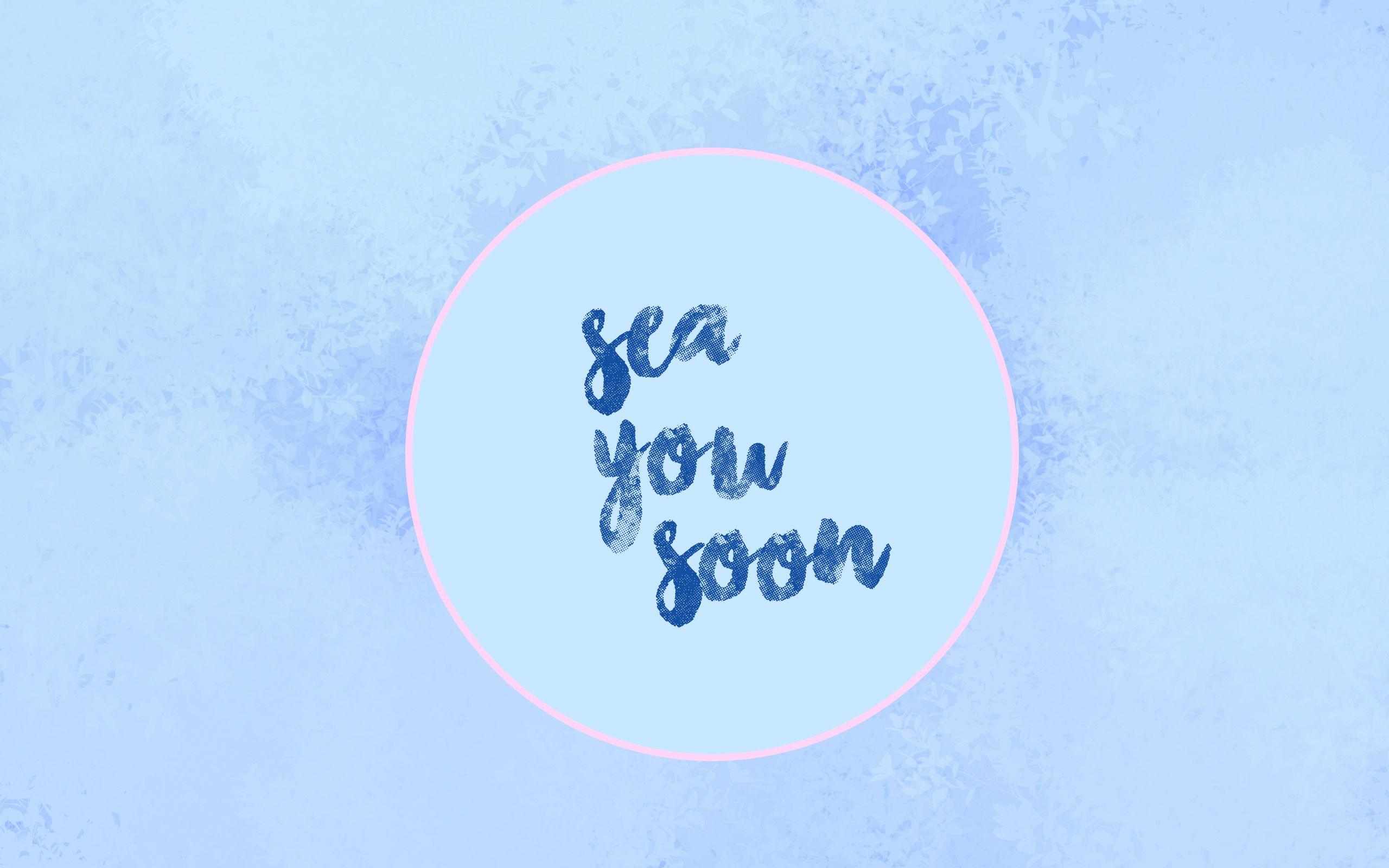 2560x1600 See You Soon Wallpaper