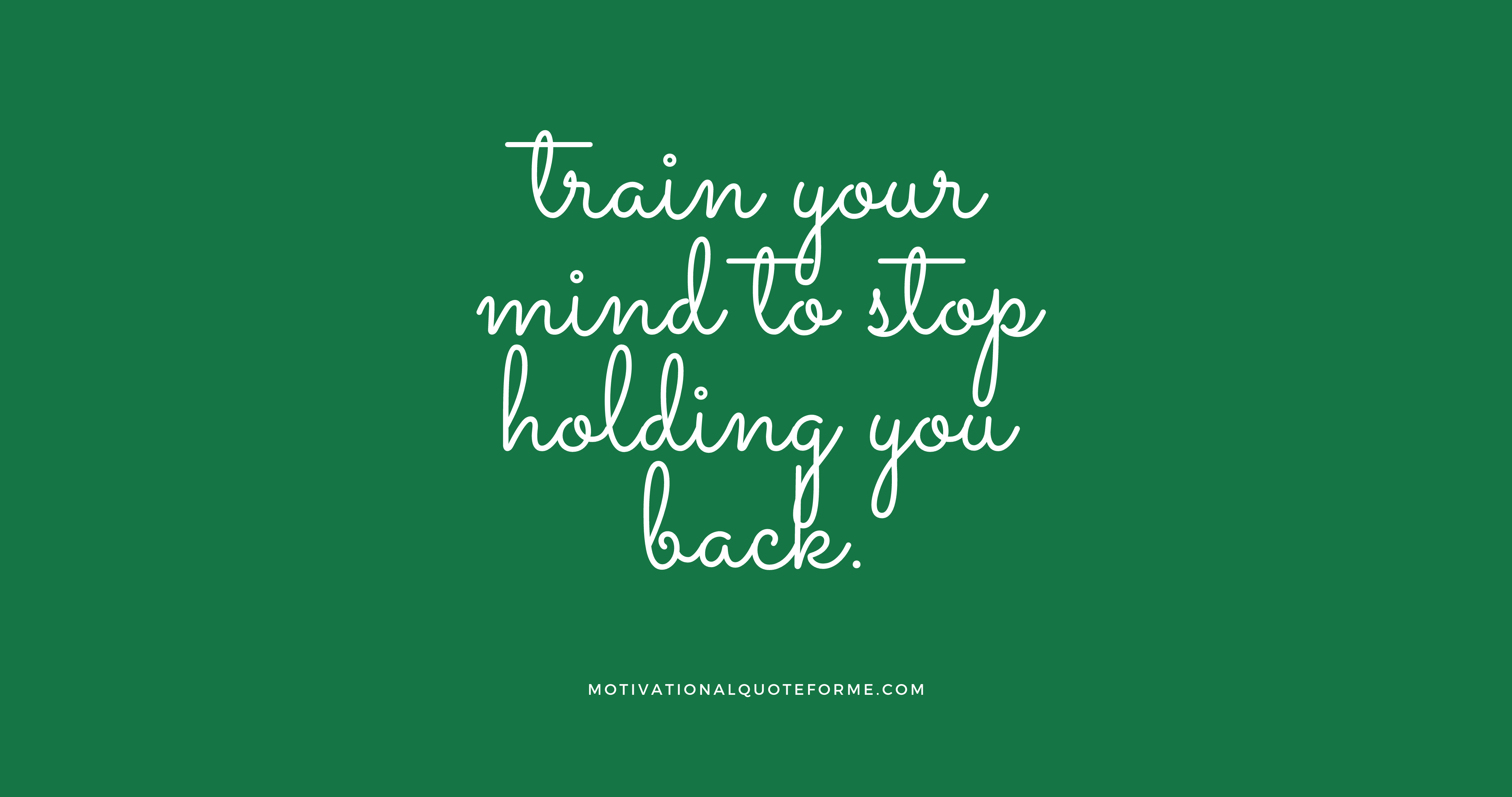 4096x2160 Train Your Mind To Stop Holding You Back. Quote For Me