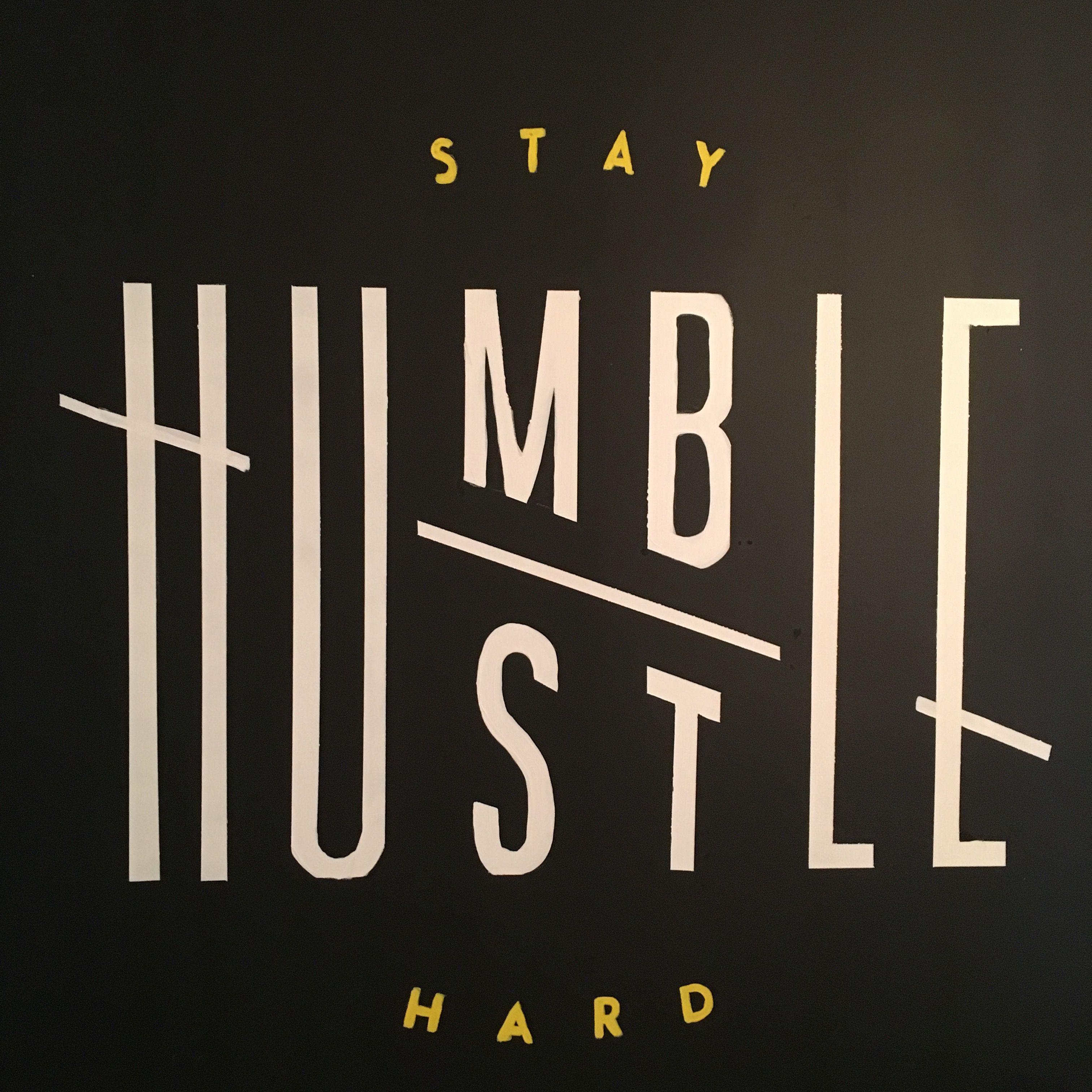 Stay Humble Hustle Hard Wallpapers - Top Free Stay Humble Hustle Hard  Backgrounds - WallpaperAccess