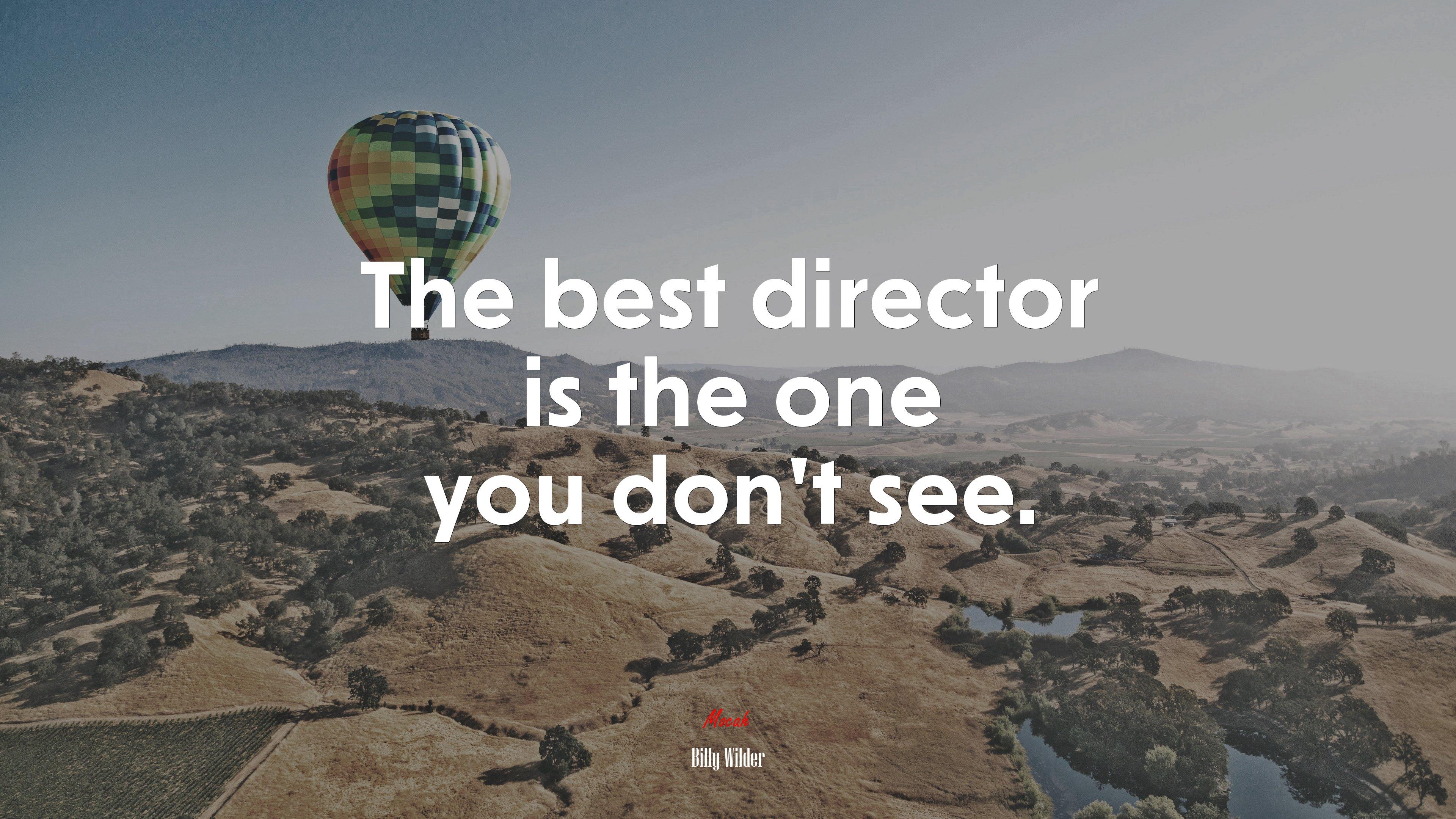 3840x2160 The best director is the one you don't see. Billy Wilder quote, 4k wallpaper. Mocah HD Wallpaper