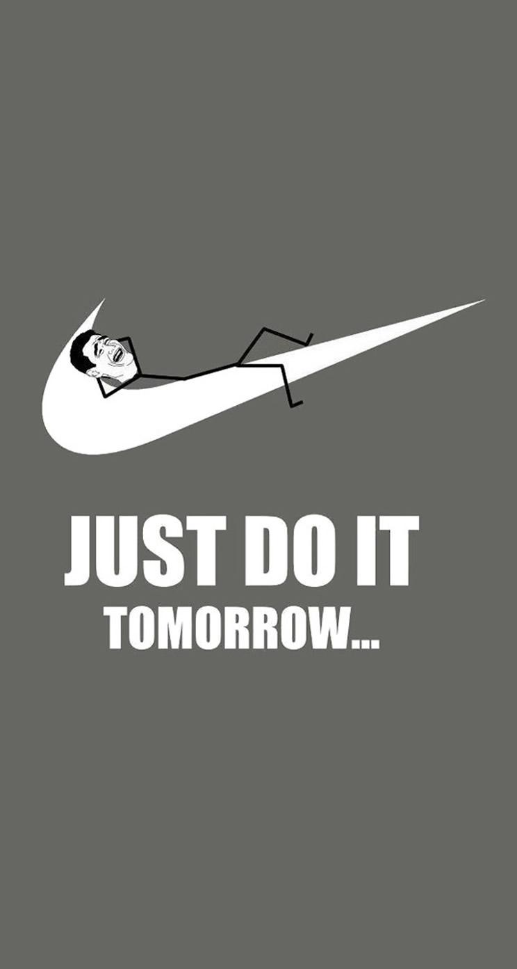 744x1392 Just Do It Tomorrow Wallpaper
