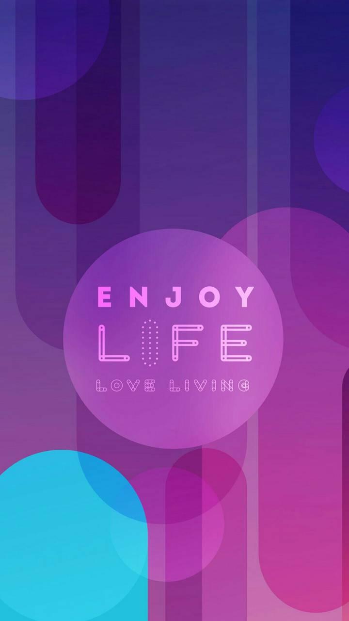 720x1280 Enjoy Life wallpaper