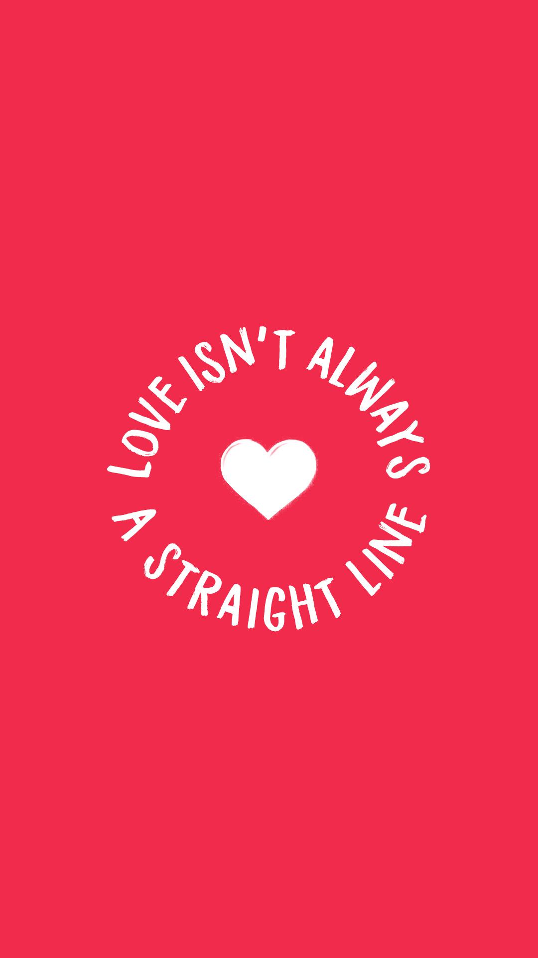 1080x1920 love isn't always a straight line