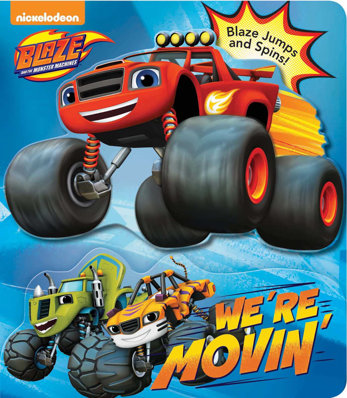 1399x1603 Blaze and the Monster Machines: We're Movin'.com