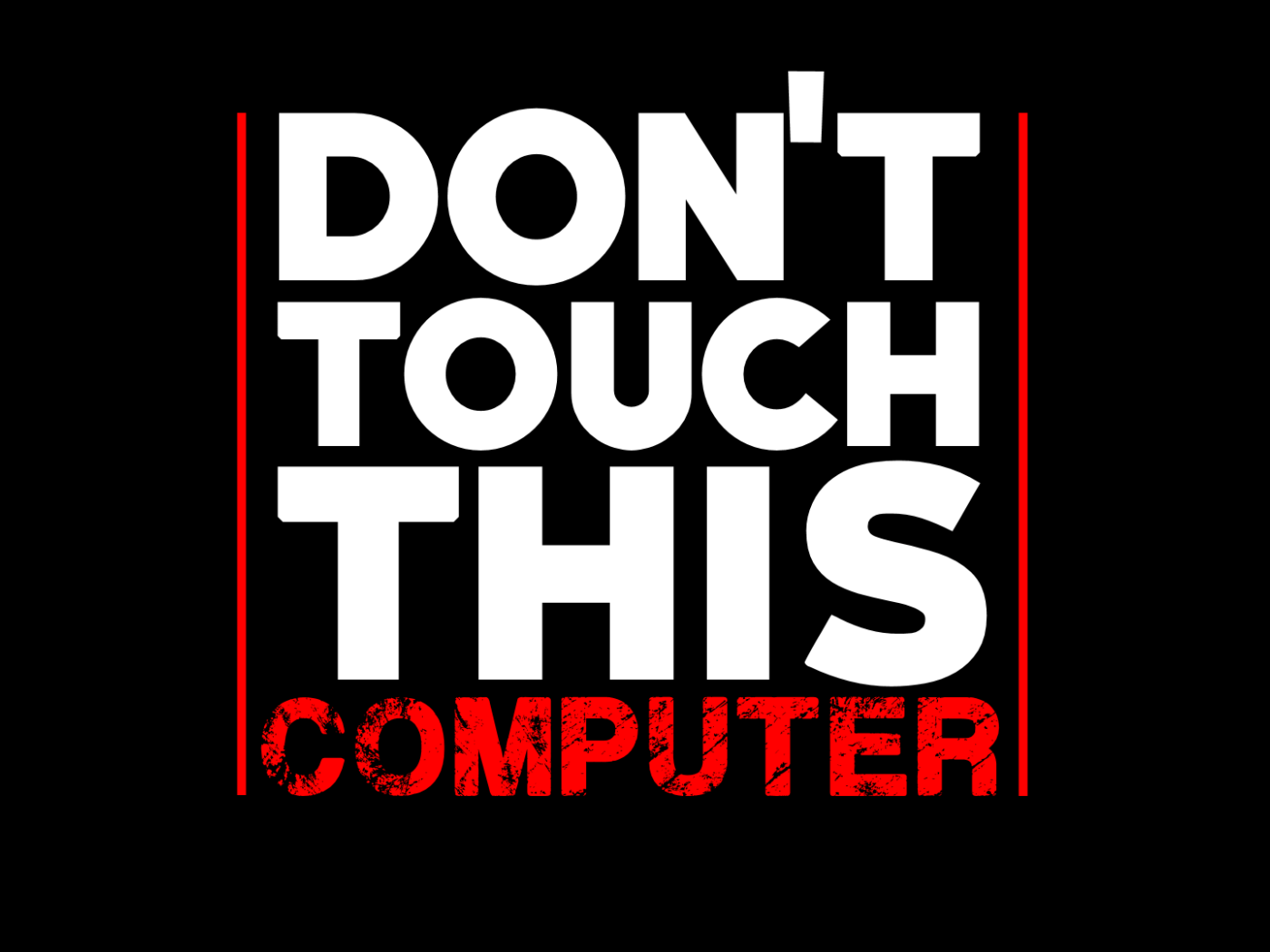 1400x1050 Do Not Touch This Computer Wallpaper