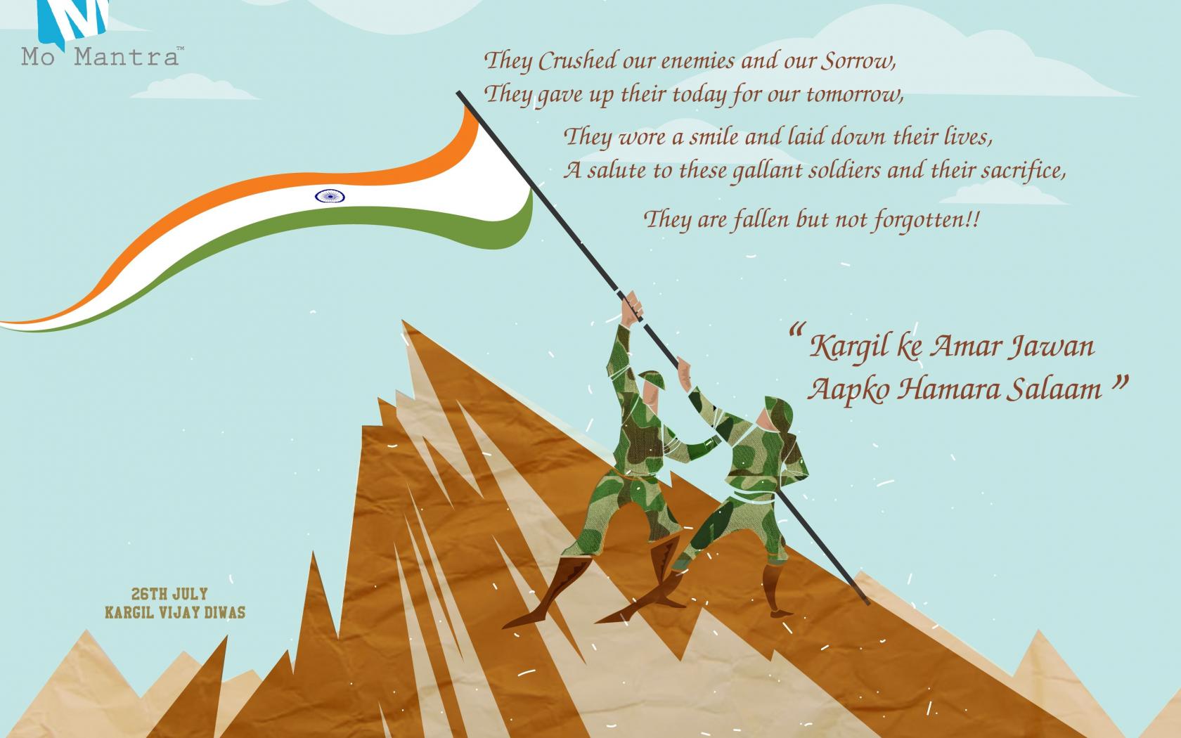 1680x1050 Free download MoMantra salutes to all the unsung heroes of Kargil war 26 July [3501x2397] for your Desktop, Mobile & Tablet. Explore 26th July Kargil Vijay Diwas Wallpaperth