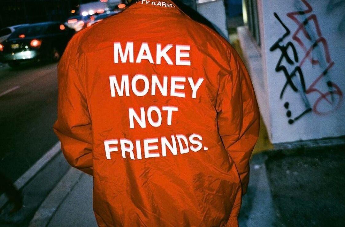 Make Money Not Friends Wallpapers Top Free Make Money Not Friends