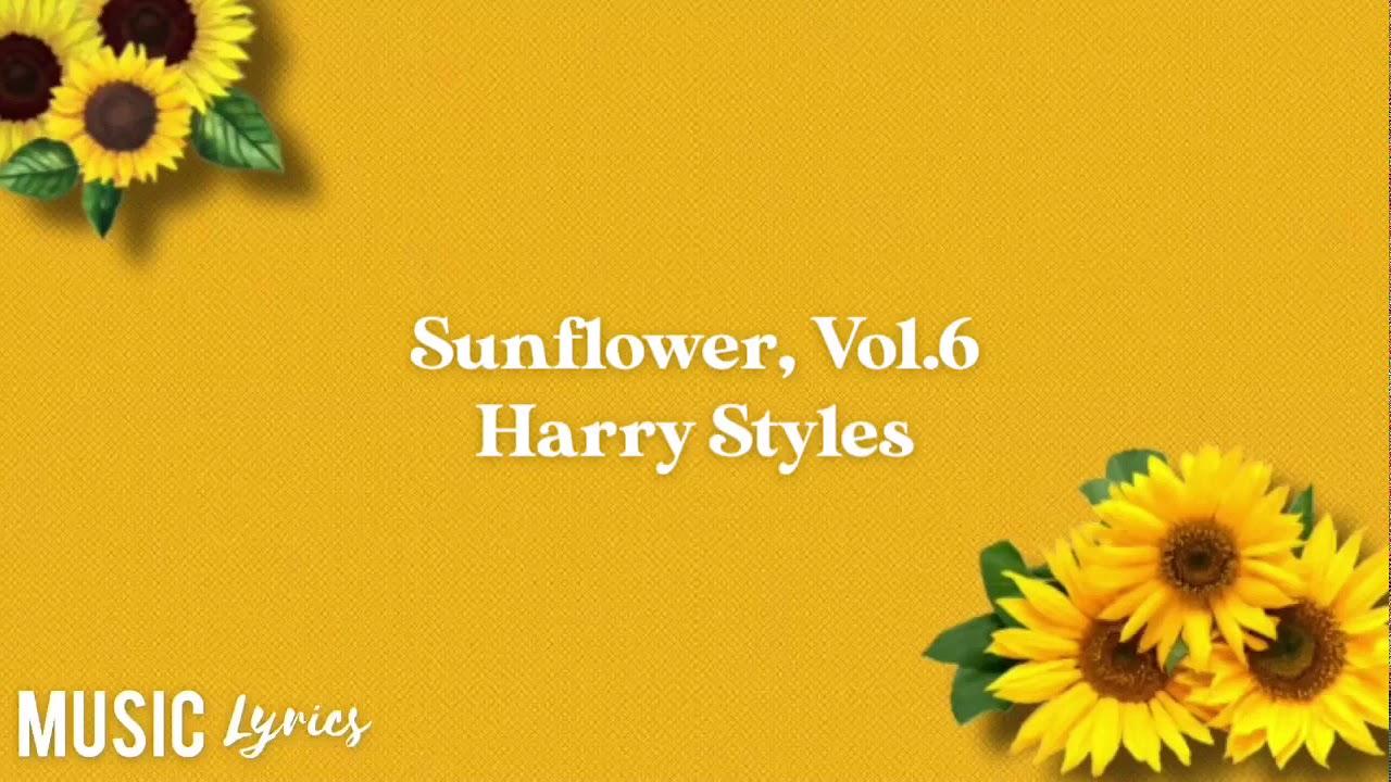 Sunflower перевод песни. Harry Styles Sunflower. Sunflower Vol 6 Harry Styles. Sunflower Harry Styles год. Санфловер.