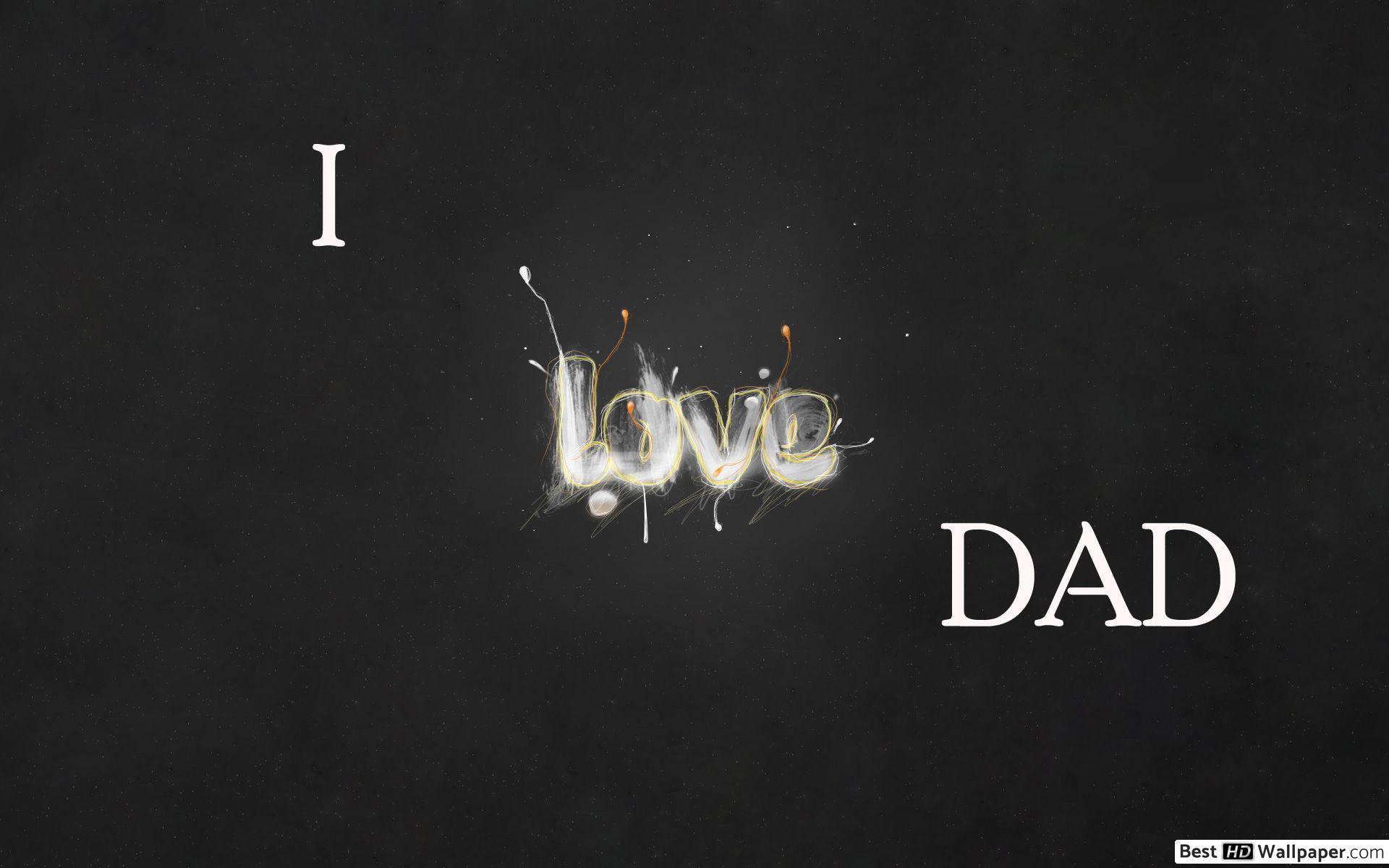 1920x1200 I Love Dad HD wallpaper download