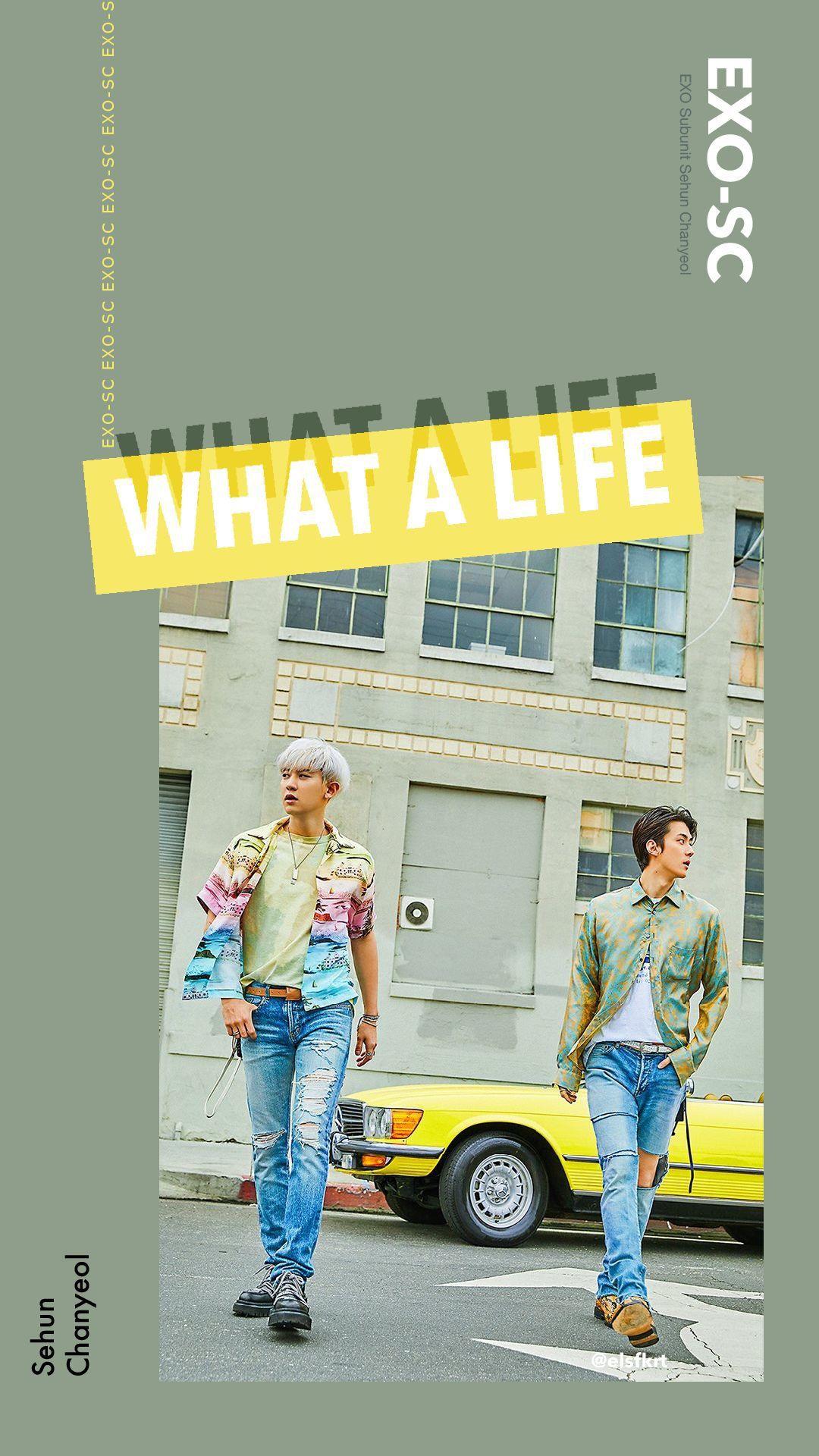1080x1920 EXO SC WHAT A LIFE WALLPAPER LOCKSCREEN. Exo Chanyeol, Exo, Sehun