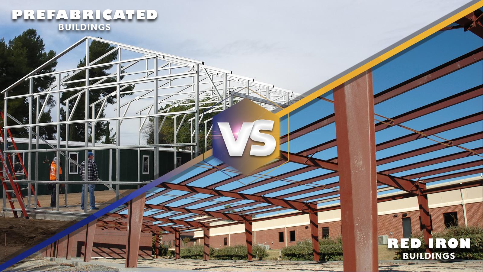 1600x900 Prefabricated Metal Buildings vs. Red Iron Buildings