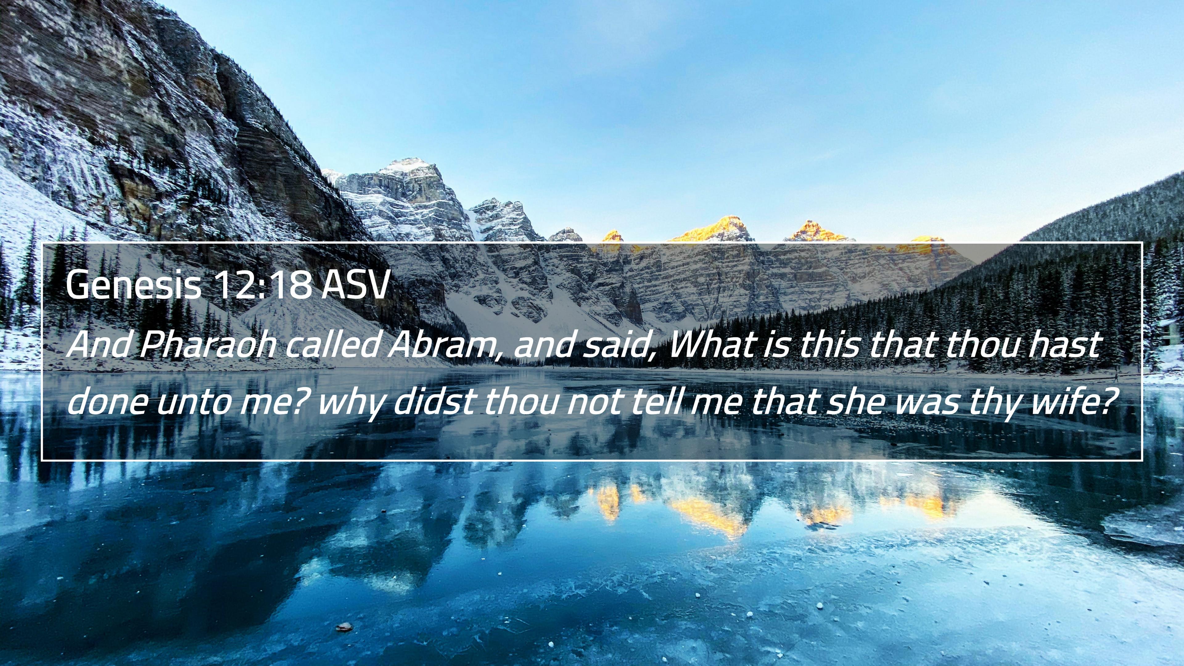 3840x2160 Genesis 12:18 ASV 4K Wallpaper Pharaoh called Abram, and said, What is this