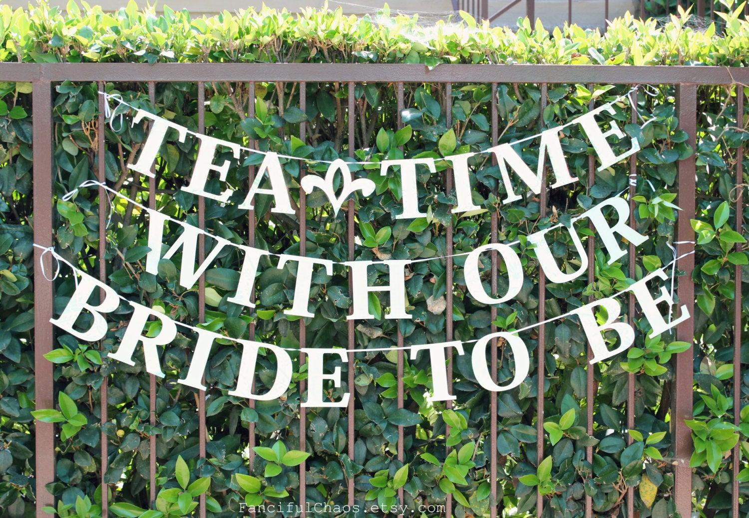 1500x1037 Tea Time with our Bride To Be Banner Garland Wedding Bridal