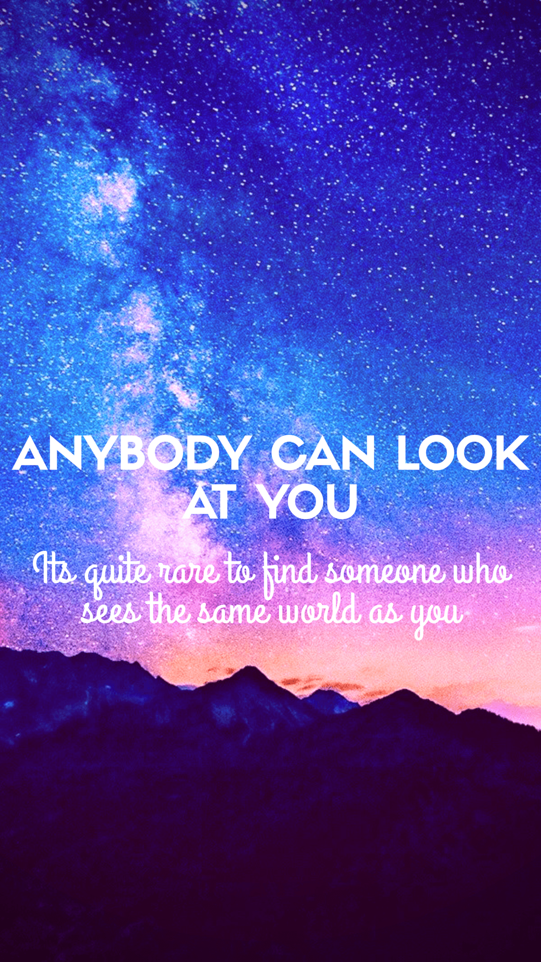 1080x1920 Anybody can look at you. it's quite rare to find someone who sees the same world you do. Turtle. Turtles all the way down quotes, Down quotes, Find someone who