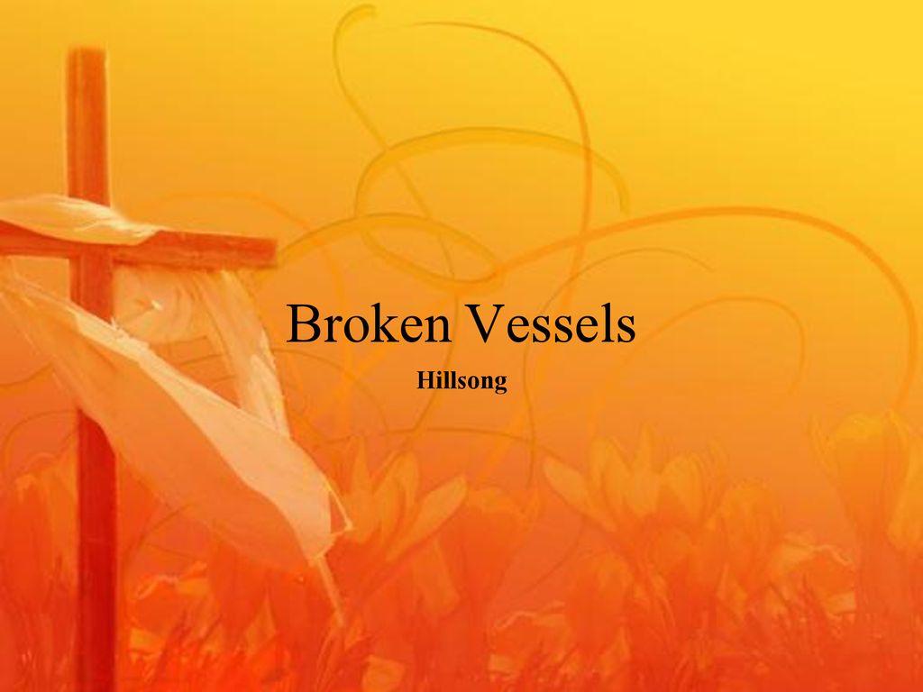 Broken Vessel Wallpapers Top Free Broken Vessel Backgrounds