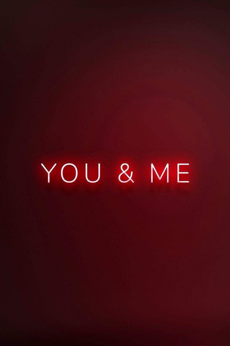 800x1200 Glowing You&Me neon typography on a red background. free image by rawpixel.com / Namcha. Red aesthetic, Neon typography, Red aesthetic grunge