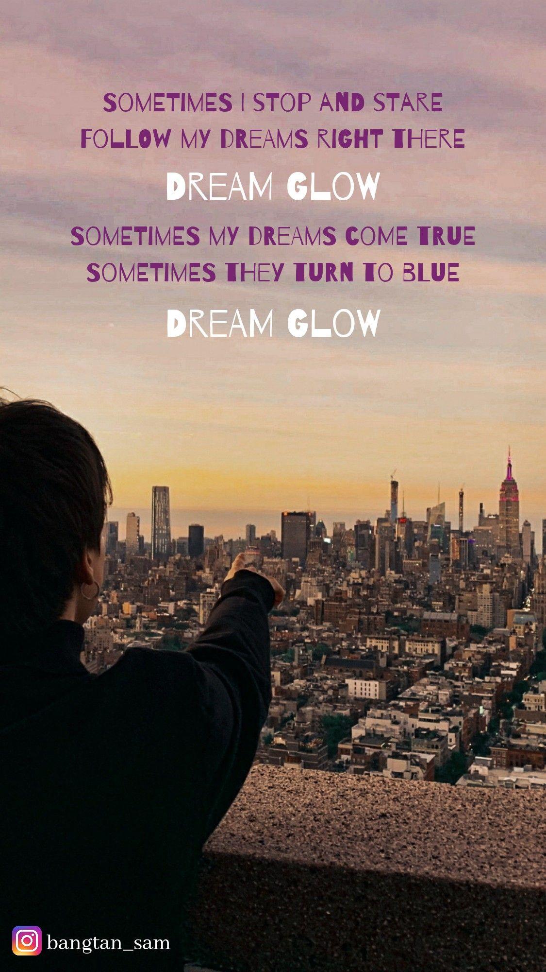 1125x2000 Dream Glow by BTS, Charli XCX. Song lyrics wallpaper, Bts lyric, Bts aesthetic picture