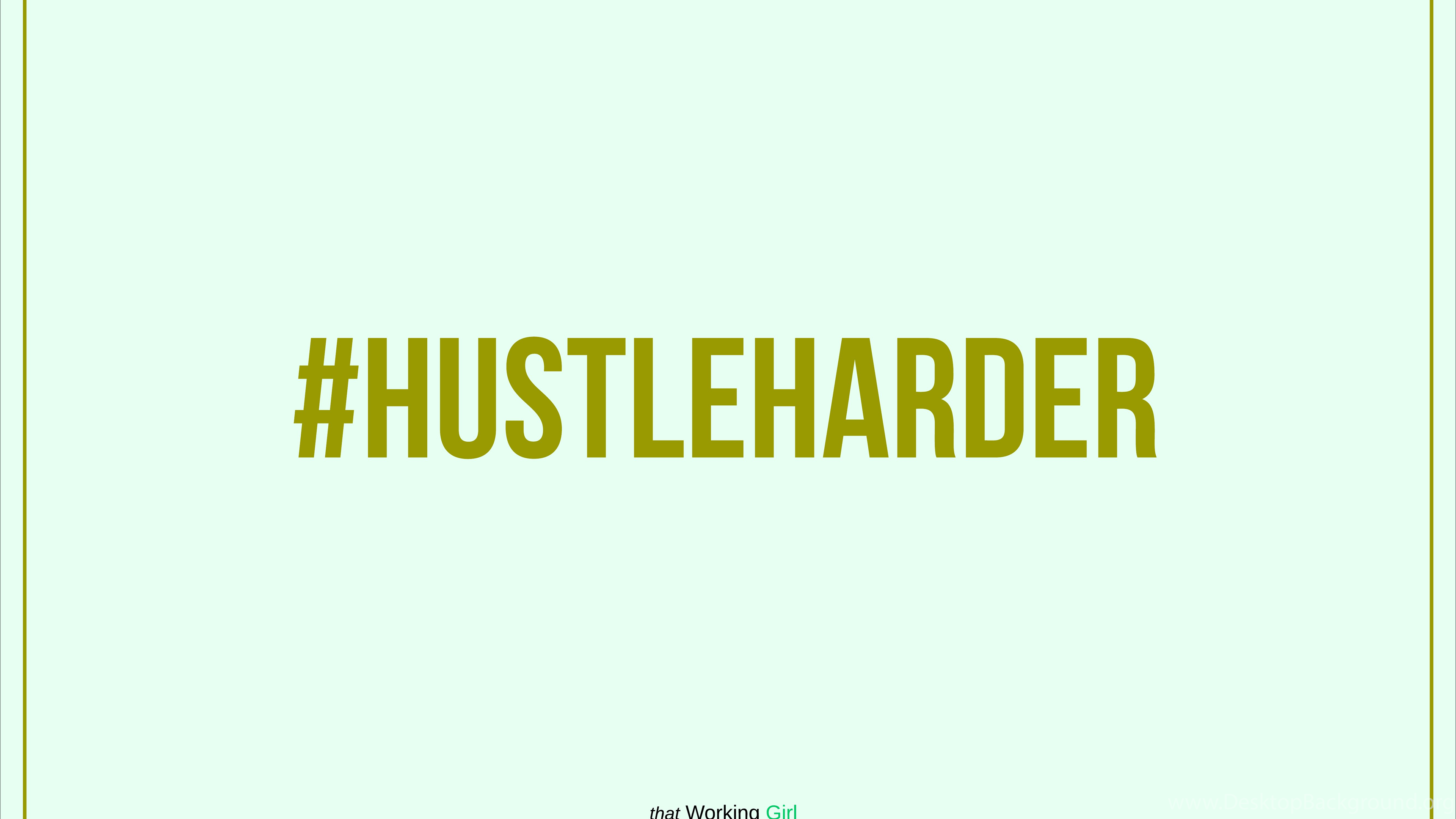 Hustle Harder Wallpapers Top Free Hustle Harder Backgrounds