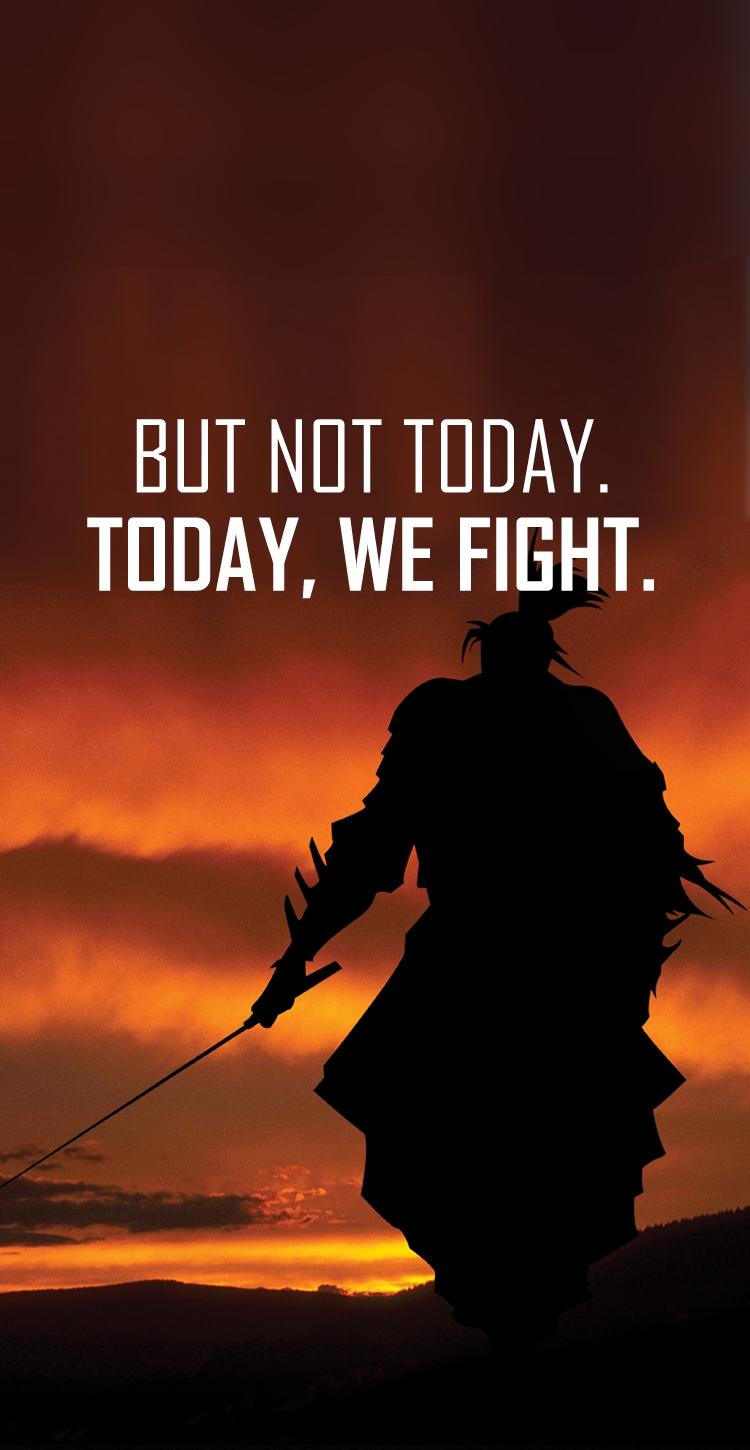 750x1450 My new phone wallpaper. TODAY, WE FIGHT