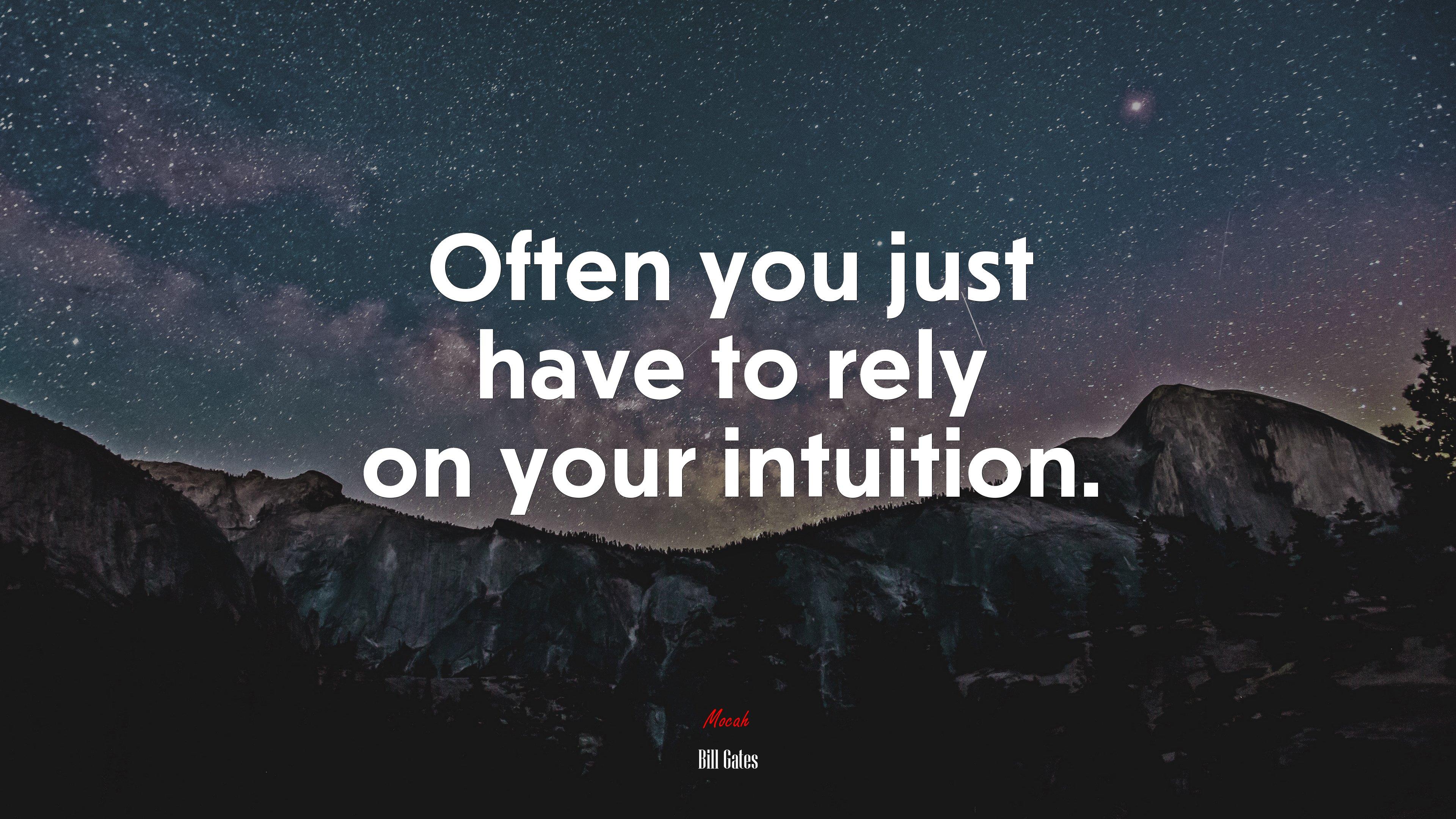 3840x2160 Often you just have to rely on your intuition. Bill Gates quote, 4k wallpaper. Mocah HD Wallpaper