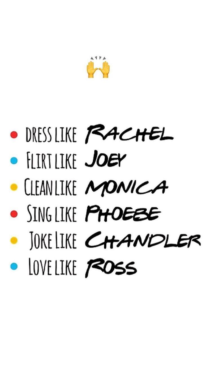 736x1309 f.r.i.e.n.d.s #friends_tv_show #friends_series #friends_wallpaper Dress like Rachel.Flirt like Joey.. Friends tv quotes, Friends series quotes, Friends quotes