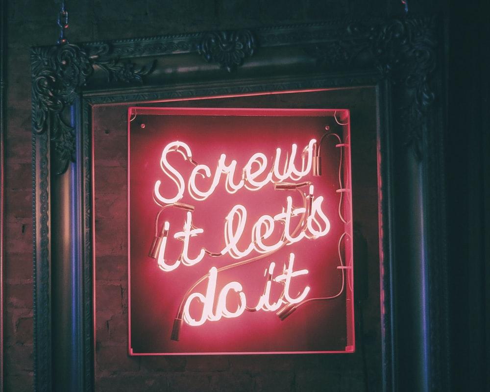 1000x800 screw it let's do it neon light signage photo