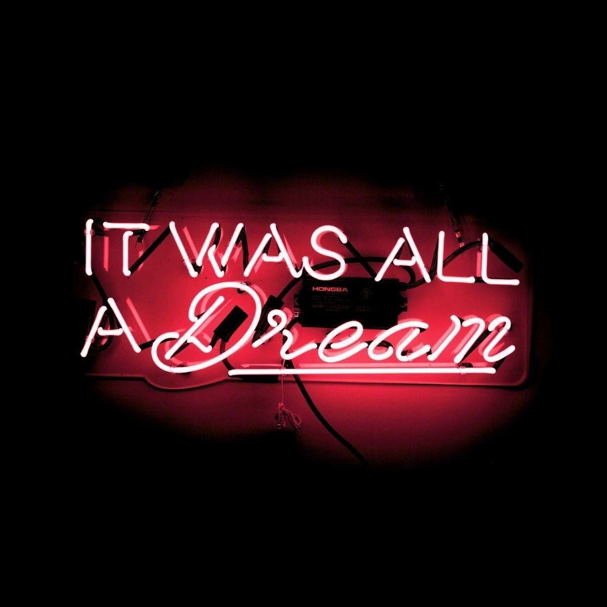 1200x1200 Oliver Gal 'It Was All a Dream - ' Neon Sign. collage pics