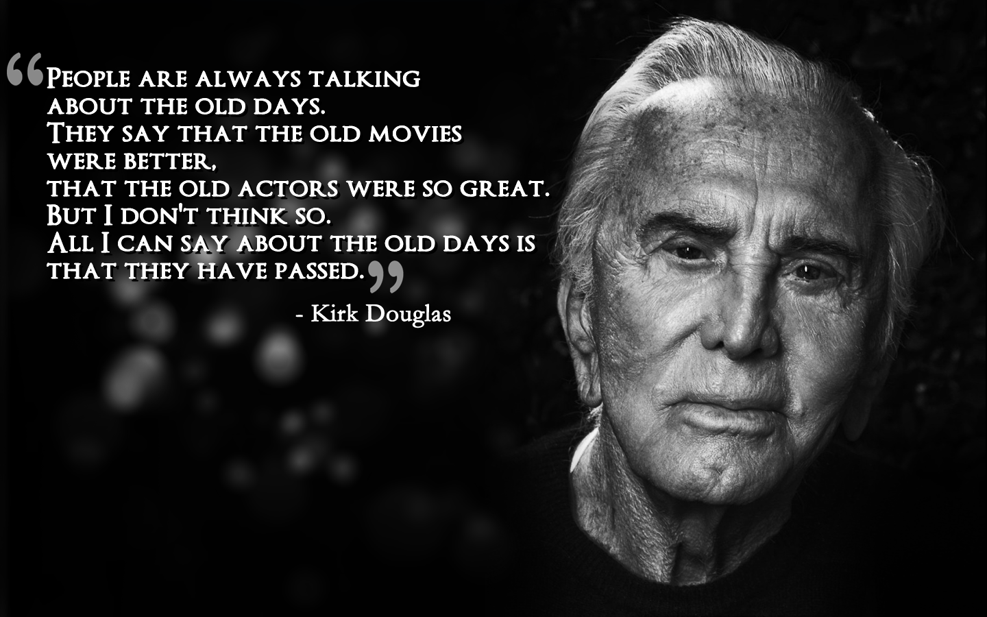 1440x900 People are always talking. -Kirk Douglas [1440x900]: QuotesPorn