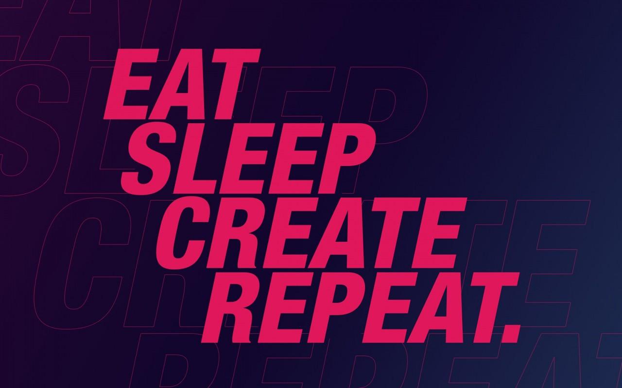 1280x800 Download 1280x800 Eat Sleep Create Repeat, Words, Time Management Wallpaper for Motorola Xoom, MacBook Pro 13