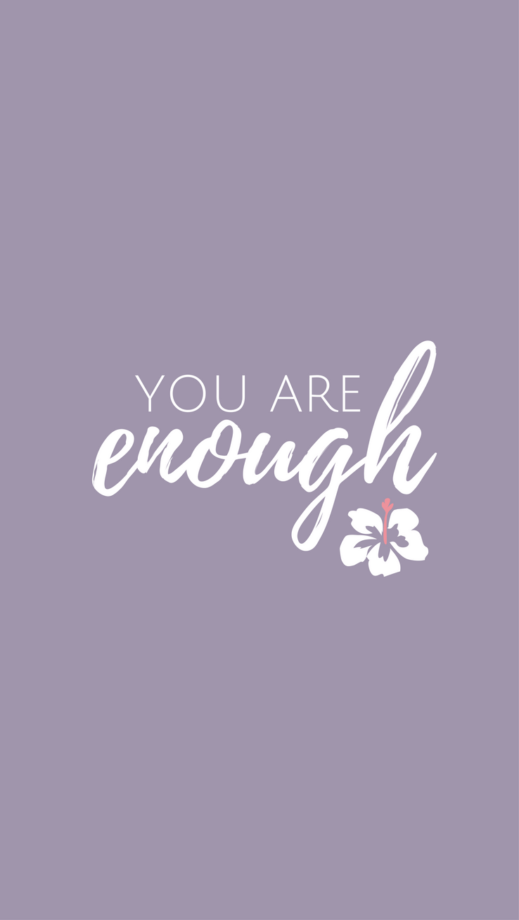 You Are Enough Wallpapers Top Free You Are Enough Backgrounds Wallpaperaccess