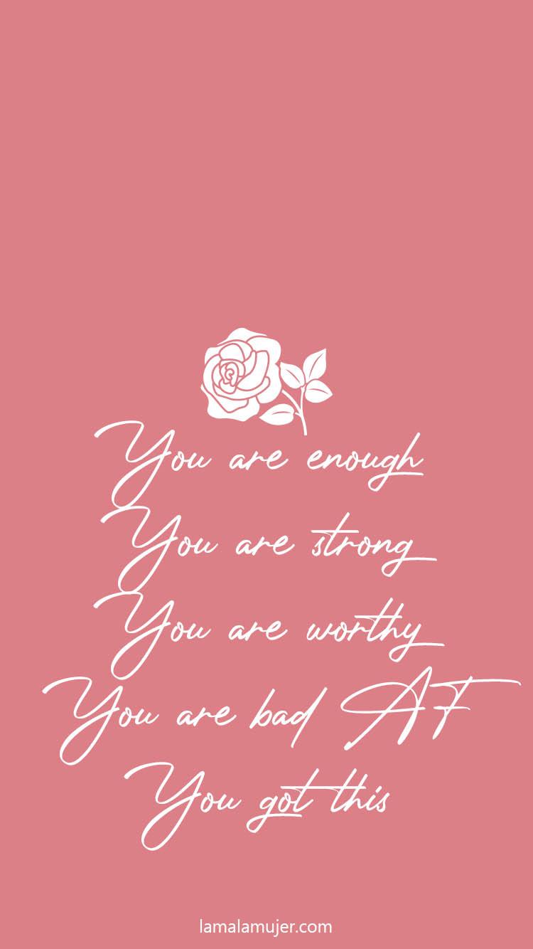 You Are Enough Wallpapers - Top Free You Are Enough Backgrounds