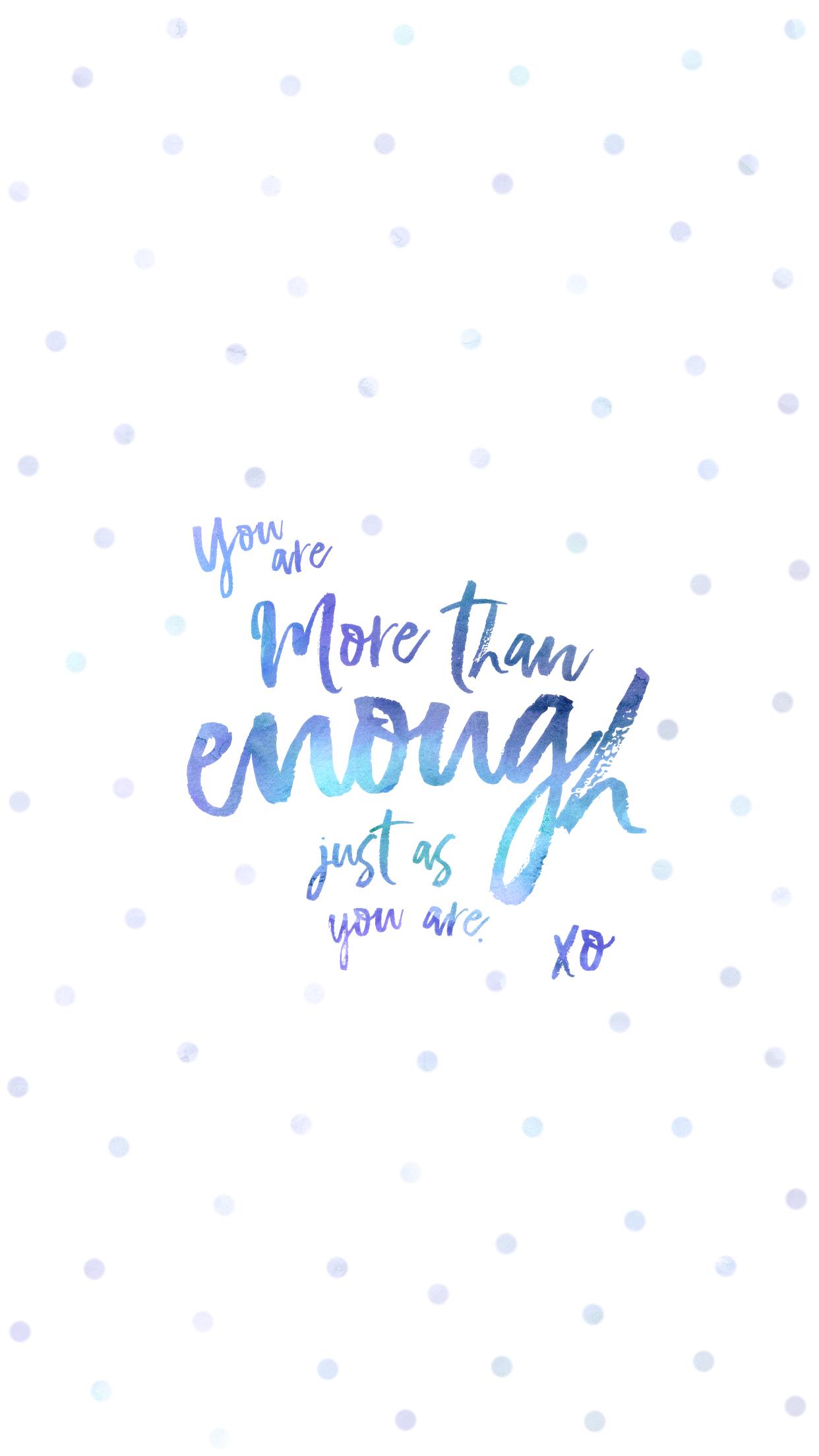 You Are Enough Wallpapers - Top Free You Are Enough Backgrounds ...