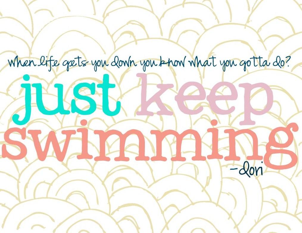 Just Keep Swimming Wallpapers Top Free Just Keep Swimming Backgrounds