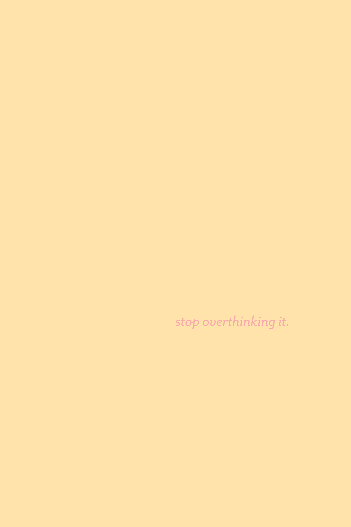 Stop Overthinking Wallpapers  Top Free Stop Overthinking Backgrounds   WallpaperAccess