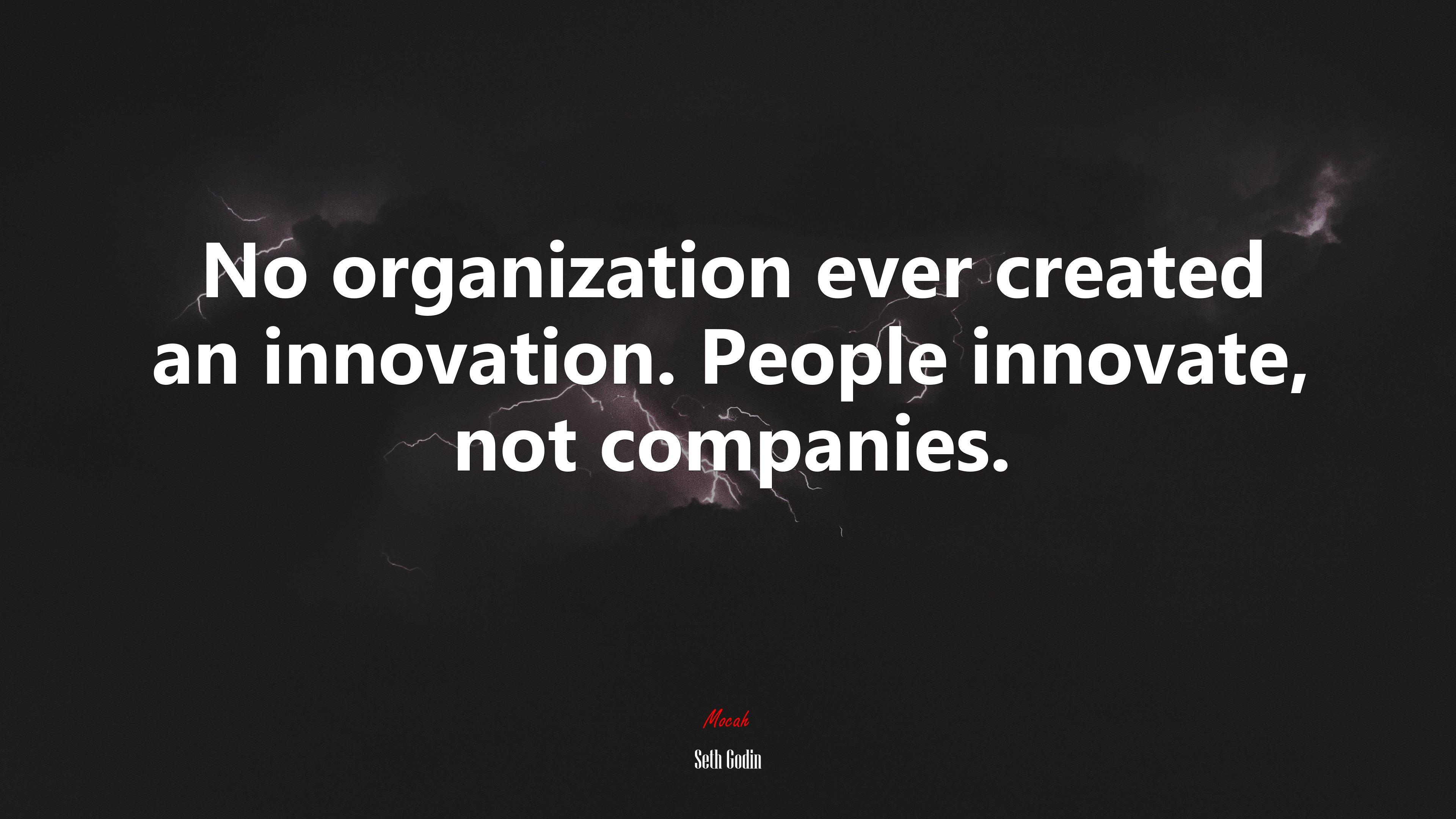 3840x2160 No organization ever created an innovation. People innovate, not companies. Seth Godin quote, 4k wallpaper. Mocah HD Wallpaper