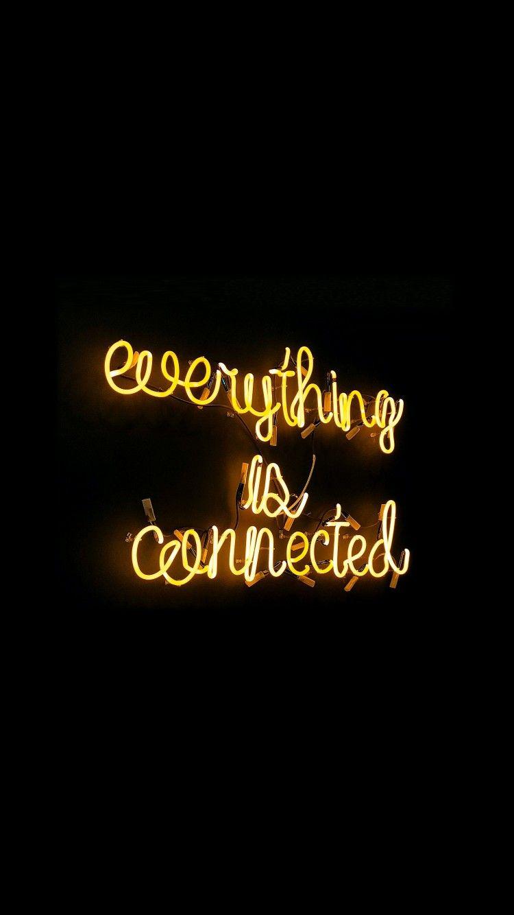 750x1334 Everything Is Connected Wallpaper