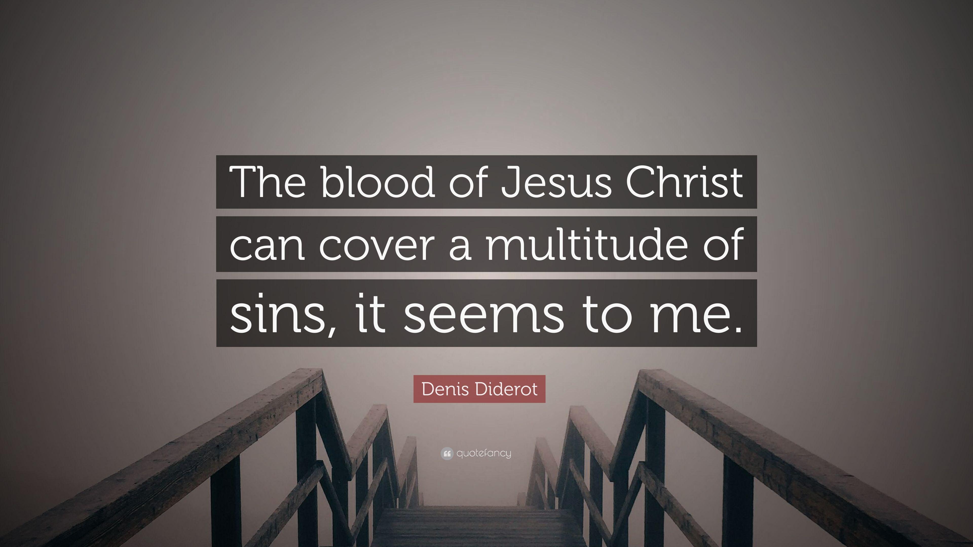 3840x2160 Denis Diderot Quote: “The blood of Jesus Christ can cover a multitude of sins, it seems